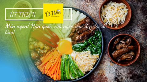 Lăn vào bếp cùng Út Thiện: Cùng những món ăn Hàn Quốc 'vừa ngon vừa đẹp' lại dễ làm!