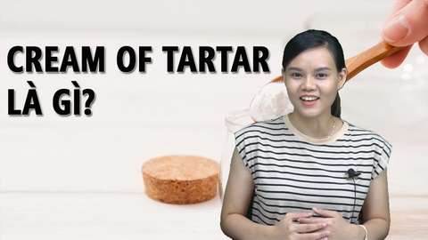 Cream Of Tartar LÀ GÌ?
