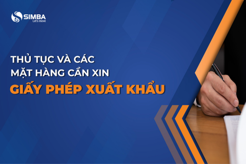 Thủ tục và các mặt hàng cần xin giấy phép xuất khẩu