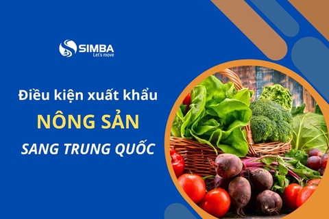 Điều kiện xuất khẩu nông sản sang Trung Quốc chi tiết nhất