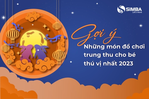 Gợi ý 10 món đồ chơi trung thu cho bé phổ biến 2023