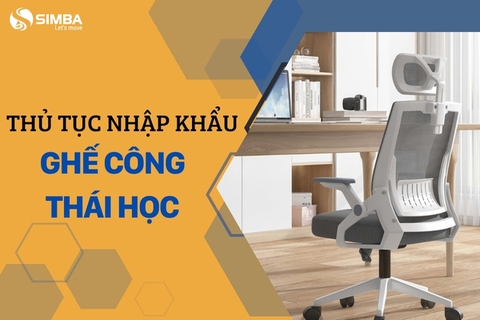 Thủ tục nhập khẩu nhập khẩu ghế công thái học