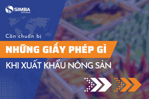 Xuất khẩu nông sản cần giấy phép gì?