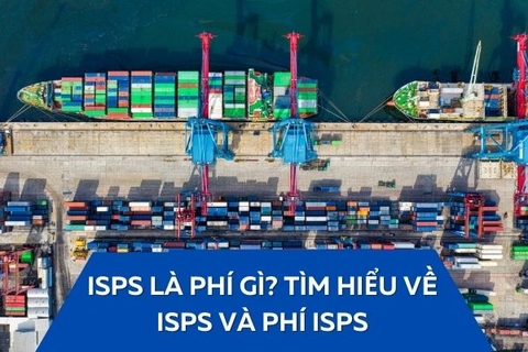 ISPS là phí gì? Những điều mà bạn chưa biết về ISPS