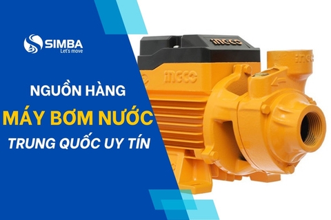 Nguồn hàng máy bơm nước Trung Quốc ở đâu uy tín? TOP 5 nhà cung cấp chất lượng!