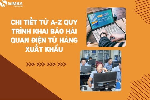 Chi tiết từ A-Z quy trình khai báo hải quan điện tử hàng xuất khẩu