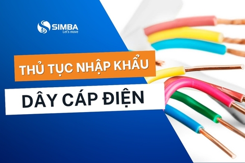 Thủ tục nhập khẩu dây cáp điện