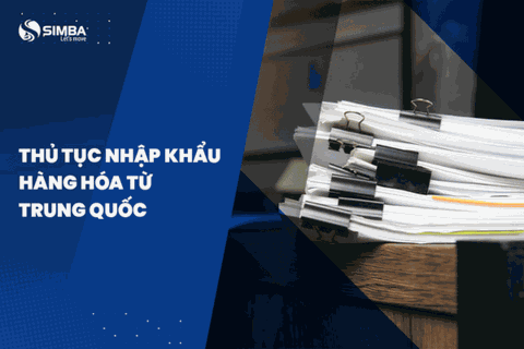 Quy trình và thủ tục nhập khẩu hàng hóa từ Trung Quốc về Việt Nam