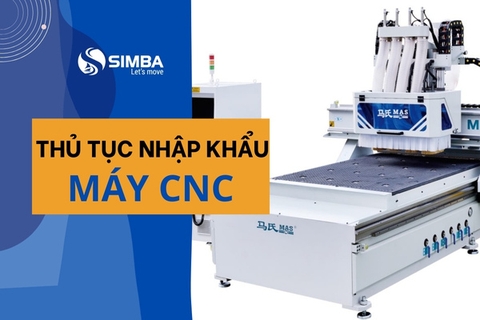 THỦ TỤC NHẬP KHẨU MÁY CNC