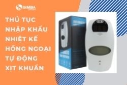 Thủ tục nhập khẩu máy đo nhiệt độ kết hợp xịt rửa tay