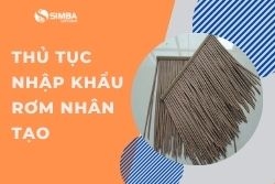 Thủ tục nhập khẩu rơm nhân tạo