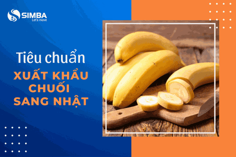 Tiêu chuẩn xuất khẩu chuối sang Nhật