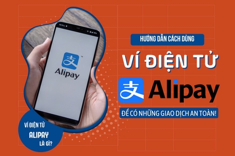 Hướng dẫn cách dùng ví điện tử Alipay để có những giao dịch an toàn!
