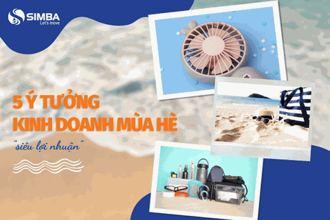 5 ý tưởng kinh doanh mùa hè siêu lợi nhuận từ Trung Quốc