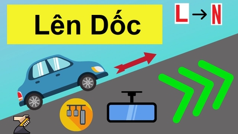 Hướng dẫn "Kỹ thuật lái xe ô tô lên dốc"