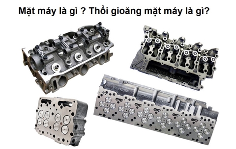 Mặt máy là gì? Thổi gioăng mặt máy là gì? Nguyên nhân, dấu hiệu, cách sửa & chi phí