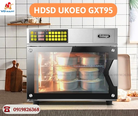 HƯỚNG DẪN SỬ DỤNG LÒ NƯỚNG ĐỐI LƯU UKOEO GXT95 chi tiết