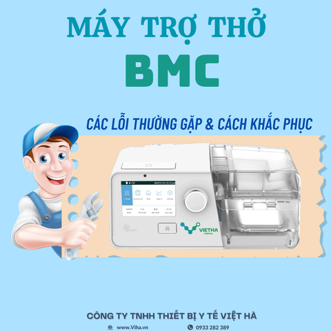 Các lỗi thường gặp của máy trợ thở BMC và cách khắc phục