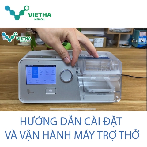 Hướng dẫn cài đặt máy trợ thở cho bệnh nhân COPD và ngưng thở khi ngủ OSA