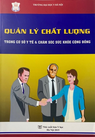Sách - Quản lý chất lượng trong cơ sở y tế và chăm sóc sức khỏe cộng đồng