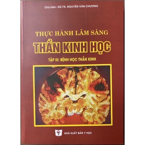 Sách - Thực hành lâm sàng thần kinh học Tập 3: Bệnh học thần kinh