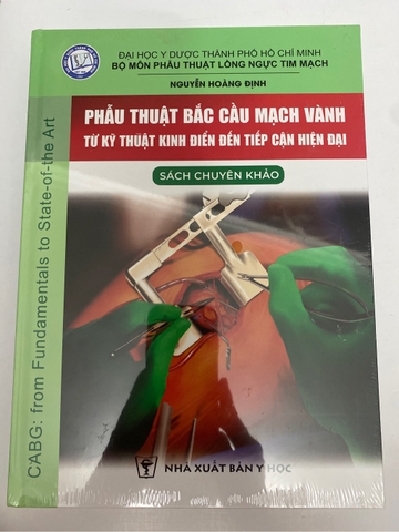 Sách Phẫu thuật bắc cầu mạch vành từ kỹ thuật kinh điển đến tiếp cận hiện đại