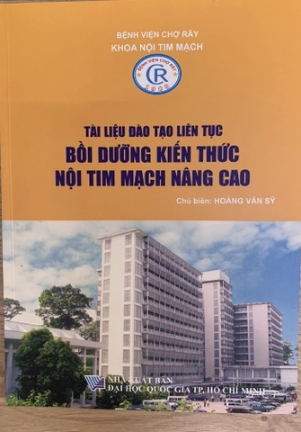 Sách - Tài liệu đào tạo liên tục Bồi dưỡng kiến thức Nội tim mạch nâng cao ( bìa can nhạt)