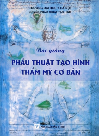 Sách - Bài giảng phẫu thuật tạo hình thẩm mỹ cơ bản