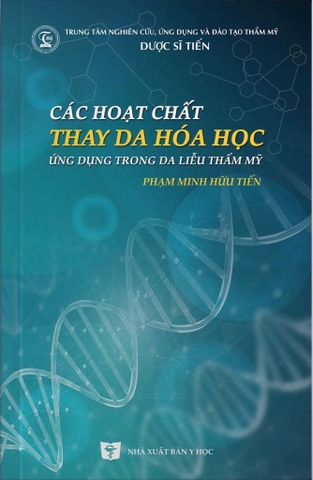 Sách - Các Hoạt Chất Thay Da Hóa Học Ứng Dụng Trong Da Liễu Thẩm Mỹ