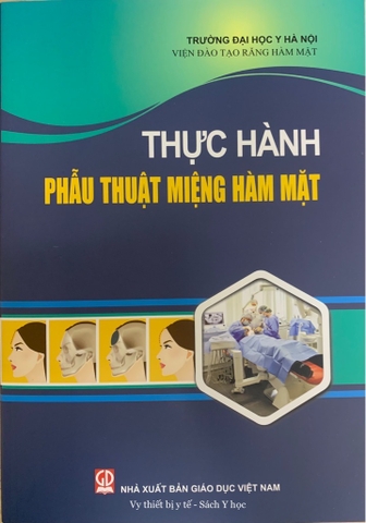 Sách - Thực hành phẫu thuật miệng hàm mặt (2021)