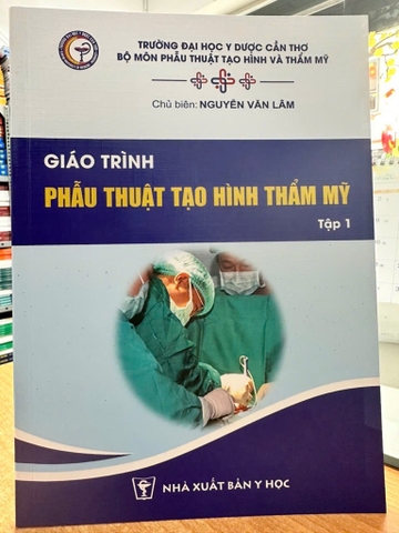 Sách Giáo trình phẫu thuật tạo hình thẩm mỹ tập 1