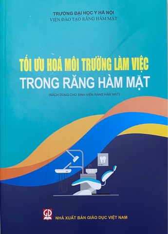 Tối ưu hóa môi trường làm việc trong răng hàm mặt (Sách dùng cho SVRHM)