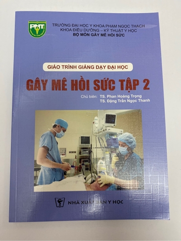Sách Gây Mê Hồi Sức tập 2 (Giáo trình giảng dạy đại học)