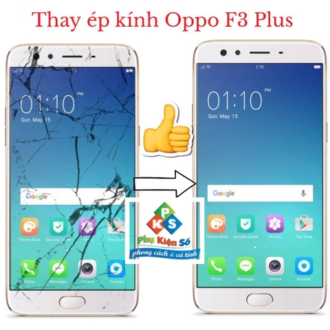 Thay ép kính màn hình Oppo F3 Plus