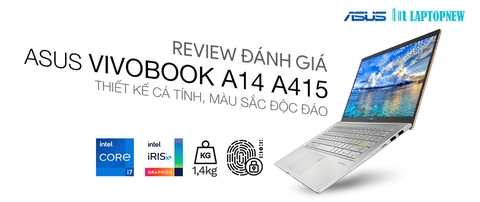 GIỚI THIỆU & ĐÁNH GIÁ ASUS VIVOBOOK A14 A415 | LAPTOPNEW.vn