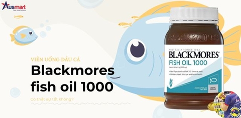 Dầu Cá Fish Oil Omega 3 Blackmores 1000mg có thật sự tốt