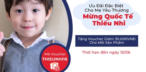 Chương Trình Ưu Đãi Đặc Biệt Đón Chào Ngày Quốc Tế Thiếu Nhi 1/6