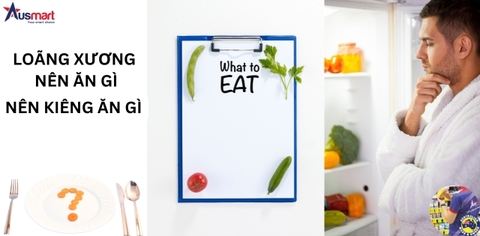 Bệnh loãng xương nên ăn gì và kiêng gì