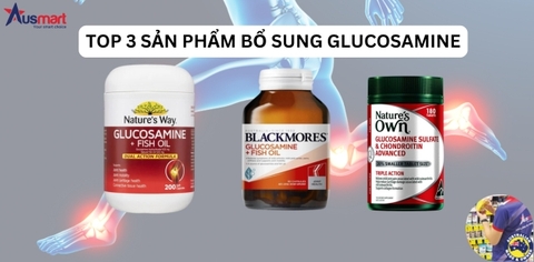 Top 3 viên uống bổ sung Glucosamine hiệu quả