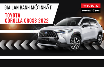 Tham khảo ngay Toyota Corolla Cross 2022 giá lăn bánh mới nhất