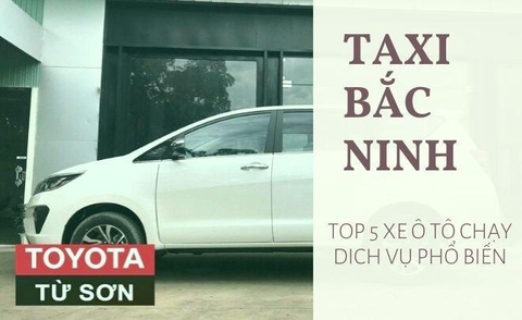 Taxi Bắc Ninh – Các hãng xe taxi Bắc Ninh nổi tiếng