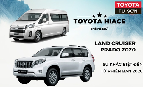 RA MẮT TOYOTA HIACE THẾ HỆ MỚI VÀ LAND CRUISER PRADO 2020