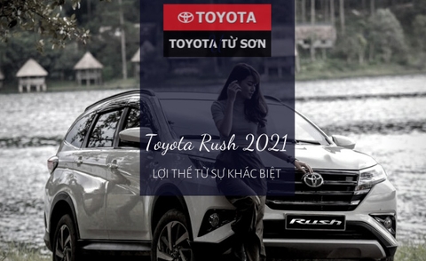 Toyota Rush 2021 - Lợi thế từ sự khác biệt