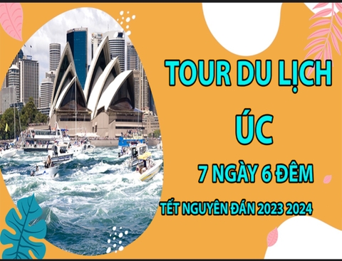 TOUR DU LỊCH ÚC : SYDNEY-CANBERRA-MELBOURNE-BALLARAT-DANDENONG ( Bay VNA - 7 ngày 6 đêm )