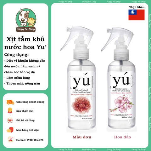 Xịt tắm khô nước hoa YU' cho chó mèo hương MẪU ĐƠN và HOA ĐÀO -Hàng chính hãng ĐÀI LOAN ( chai 125 ml & 75 ml)