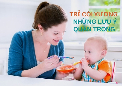 Trẻ còi xương & những lưu ý quan trọng dành cho mẹ