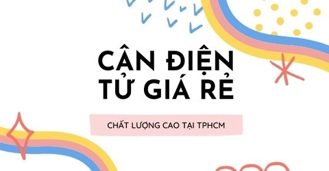 Top cân điện tử giá rẻ chất lượng cao (2022)