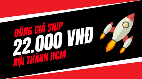 Ship đồng giá HCM chỉ có 22.000vnđ tất cả quận huyện