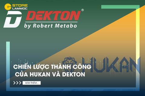 Chiến Lược Thành Công của Hukan và Dekton
