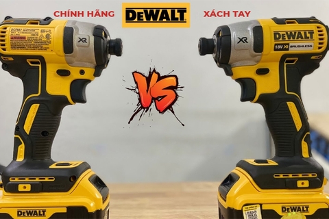 Máy khoan pin Dewalt: Xách tay vs Chính hãng